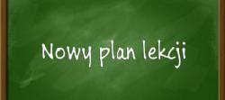 tablica zielona z napisem nowy plan lekcji
