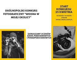 Zdjęcie przedstawia plakat Ogólnopolskiego Konkursu Fotograficznego "Wiosna w mojej okolicy" zawierjący nazwę konkursu, termin oraz dwa zdjęcia - dziewczyny robiącej fotografię oraz zdjęcie aparatu fotograficznego.