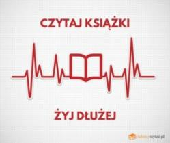 Zdjęcie przedstawia wykres ekg na środku,którego znajduje się otwarta książka. Napis głosi - Czytaj książki, żyj dłużej
