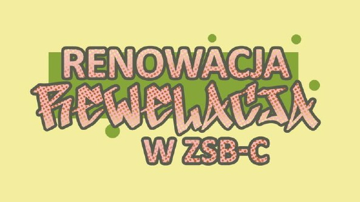 Na zdjęciu widać kolorową grafikę z napisem „Renowacja Rewelacja w ZSB-C”. Tekst ma dekoracyjny, kreatywny styl na zielonym tle. Grafika informuje o konkursie związanym z tematyką renowacji organizowanym w szkole.