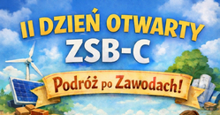 Plakat informujący o II Dniu Otwartym ZSB-C pod hasłem „Podróż po zawodach”. Zawiera datę (20 kwietnia 2026, godz. 10:00–16:00) oraz ilustracje związane z różnymi zawodami, m.in. budownictwem i energetyką odnawialną. Zachęca do udziału poprzez zabawę i zdobywanie nagród.