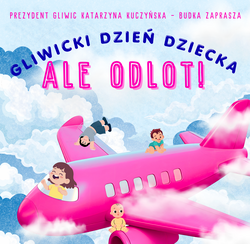 Plakat promujący Gliwicki Dzień Dziecka „Ale Odlot!” przedstawia różowy samolot unoszący się wśród chmur, na którym bawią się dzieci. Kolorowa grafika informuje o licznych atrakcjach wydarzenia, takich jak warsztaty, animacje, dmuchańce, pokazy samolotów i strefa zabawy.