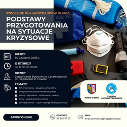 Grafika promuje szkolenie dla mieszkańców Gliwic dotyczące przygotowania na sytuacje kryzysowe, które odbędzie się 30 września 2026 r. w ZSB-C przy ul. Bojkowskiej 16. Obejmuje m.in. przygotowanie na 72 godziny, ewakuację, pierwszą pomoc i zasady bezpieczeństwa.